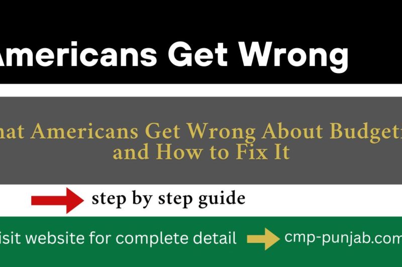 What Americans Get Wrong About Budgeting and How to Fix It