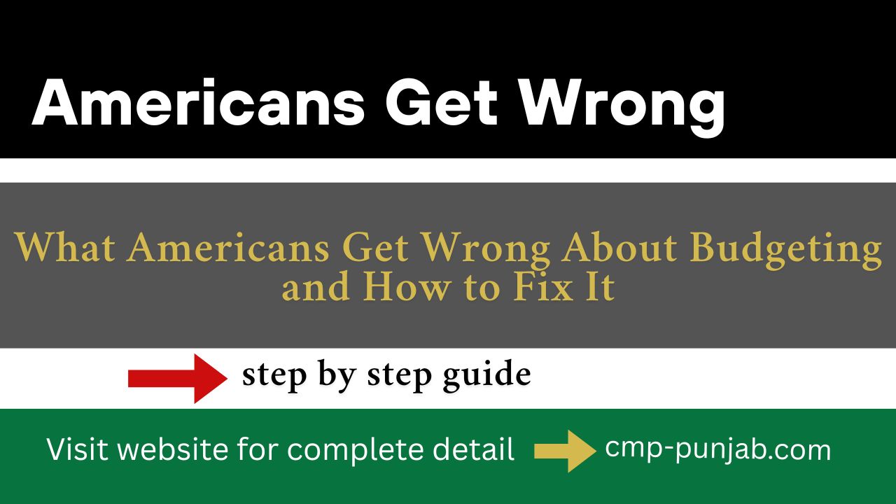 What Americans Get Wrong About Budgeting and How to Fix It